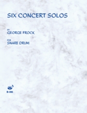 6つの演奏会用ソロ曲集（ジョージ・フロック）（スネアドラム）【Six Concert Solos for Snare Drum】