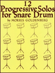12・プログレッシブ・ソロ・フォー・スネア・ドラム（モリス・ゴールデンバーグ）【Twelve Progressive Solos for Snare Drum】