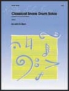 上級者の為のクラシカル・スネア・ドラム・ソロ（ジョン・ベック）【Classical Snare Drum Solos】
