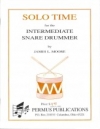 中級スネア・ドラマーの為のソロ・タイム（ジェイムズ・ムーア）【Solo Time For The Intermediate Snare Drummer】