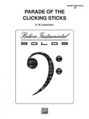 パレード・オブ・ザ・クリッキング・スティックス（G・W・ロッツェンハイザー）（スネアドラム）【Parade of the Clicking Sticks】