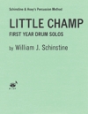 リトル・チャンプ (ウィリアム・J・シンスタイン)（スネアドラム）【Little Champ First Year Drum Solos】