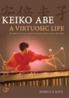 安倍圭子 マリンバと歩んだ音楽人生【Keiko Abe: A Virtuosic Life】