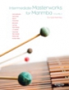 現代作品集・中級編・第2集【Intermediate Masterworks for Marimba Vol.2】