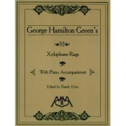 シロフォン・ラグ（ジョージ・ハミルトン・グリーン）【Xylophone Rags of George Hamilton Green】