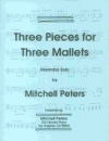 3マレットの為の3つの小品（ミッチェル・ピーターズ）【3 Pieces For Three Mallets】