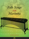 マリンバの為のフォークソング集【Folk Songs for Marimba】
