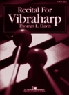 リサイタル・フォー・ヴィブラフォン（ヴィブラフォン）【Recital for Vibraharp】