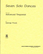 上級ティンパニストの為の7つのソロ舞曲（ジョージ・フロック）【Seven Solo Dances for the Advanced Timpanist】