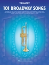 トランペットの為のブロードウェイ・ソングス・101曲集（トランペット）【101 Broadway Songs for Trumpet】