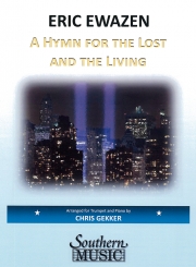 逝きし者と残された者への賛歌（エリック・イウェイゼン）（トランペット+ピアノ）【A Hymn for the Lost and the Living】