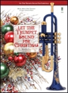 レット・ザ・トランペット・サウンド・フォー・クリスマス（トランペット）【Let the Trumpet Sound for Christmas】