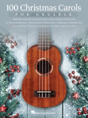 ウクレレの為のクリスマス・100キャロル【100 Christmas Carols for Ukulele】