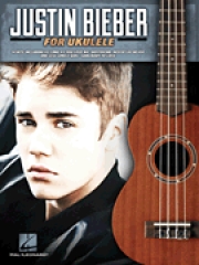 ウクレレの為のジャスティン・ビーバー（ウクレレ）【Justin Bieber for Ukulele】