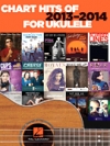 ウクレレの為のチャート・ヒッツ・2013-2014 （ウクレレ）【Chart Hits of 2013-2014 for Ukulele】