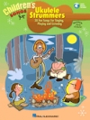 ウクレレ・ストラマーの為の子供の歌（ウクレレ）【Children's Songs for Ukulele Strummers】