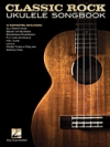 クラシック・ロック・ウクレレ・ソングブック（ウクレレ）【Classic Rock Ukulele Songbook】