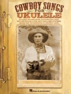 ウクレレの為のカウボーイ・ソングス（ウクレレ）【Cowboy Songs for Ukulele】