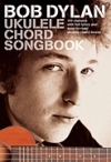 ボブ・ディラン-ウクレレ・コード・ソングブック（ウクレレ）【Bob Dylan – Ukulele Chord Songbook】