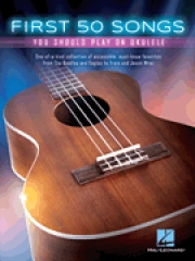 初めに演奏すべき50曲集（ウクレレ）【First 50 Songs You Should Play on Ukulele】