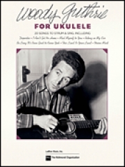 ウクレレの為のウディ・ガスリー（ウクレレ）【Woody Guthrie for Ukulele 】