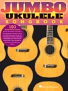 ジャンボ・ウクレレ・ソングブック（ウクレレ）【Jumbo Ukulele Songbook】