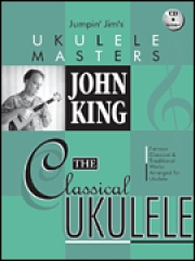ジョン・キング・クラシカル・ウクレレ（ウクレレ）【John King – The Classical Ukulele】