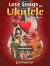 ウクレレの為のラブ・ソング（ウクレレ）【Love Songs for Ukulele】