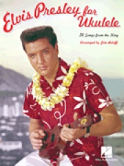 ウクレレのためのエルヴィス・プレスリー（ウクレレ）【Elvis Presley for Ukulele】
