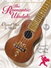 ロマンティック・ウクレレ（ウクレレ）【The Romantic Ukulele】
