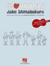 ジェイク・シマブクロ・ピース・ラブ・ウクレレ（ウクレレ）【Jake Shimabukuro – Peace Love Ukulele】