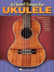 ウクレレの為の・3コード・ソングス（ウクレレ）【3-Chord Songs for Ukulele】