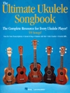 究極のウクレレ・ソングブック（ウクレレ）【The Ultimate Ukulele Songbook】