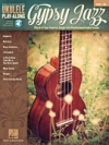 ウクレレ・プレイ・アロングVol.39・「ジプシー・ジャズ」【Ukulele Play-Along Vol.39「Gypsy Jazz」 】