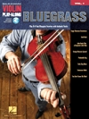 ヴァイオリン・プレイ・アロング Vol.1・「ブルーグラス」【Violin Play-Along Volume 1「Bluegrass」】