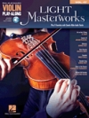 ヴァイオリン・プレイ・アロング Vol.47・「ライト・マスターワークス」【Violin Play-Along Volume 47「Light Masterworks」】