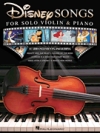 ヴァイオリンとピアノの為のディズニー ・ソング・ソロ（ヴァイオリン）【Disney Songs for Solo Violin & Piano】