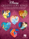 ディズニー・グレイテスト・ラブ・ソングス（ピアノ）【Disney Greatest Love Songs】