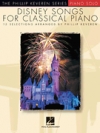 ディズニー・ソングス・フォー・クラシカル・ピアノ（ピアノ）【Disney Songs for Classical Piano】
