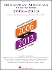 ブロードウェイ・ミュージカル・ショー・2006-2013（ピアノ）【Broadway Musicals Show By Show 2006-2013】