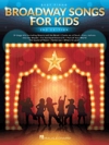 ブロードウェイ・ソングス・フォー・キッズ（ピアノ）【Broadway Songs for Kids – 2nd Edition】