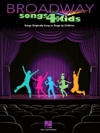 ブロードウェイ・ソングス・フォー・キッズ（ピアノ）【Broadway Songs for Kids – 2nd Edition】