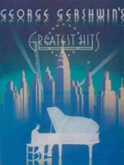 ジョージ・ガーシュウィン・グレイテスト・ヒッツ（ピアノ）【George Gershwin's Greatest Hits】