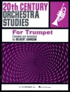 トランペットのための20世紀オーケストラ・スタディ（トランペット）【20th Century Orchestra Studies for Trumpet】