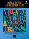 ティーンの為のミュージカル・シアター・アンソロジー（ピアノ）【Musical Theatre Anthology for Teens】