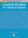 クラシカル・シンガーの為のミュージカル・シアター（ピアノ）【Musical Theatre for Classical Singers】