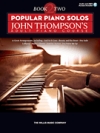 ポピュラー・ピアノ・ソロ・Book 2（ピアノ）【Popular Piano Solos – John Thompson's Adult Piano Course 2】