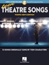 ティーン・シアター・ソング・メンズ（ピアノ）【Teen Theatre Songs: Young Men's Edition – Book/Online Audi】