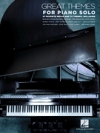 ピアノ・ソロの為のグレイト・テーマ（ピアノ）【Great Themes for Piano Solo】