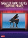 グレイト・ムービー・テーマ集（ピアノ）【Greatest Piano Themes from the Movies】